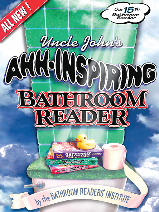 Title details for Uncle John's Ahh-Inspiring Bathroom Reader by Bathroom Readers' Institute - Available